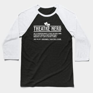 Theatre Nerd Definition Baseball T-Shirt